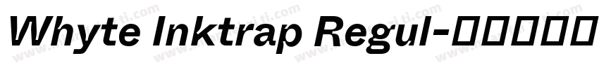 Whyte Inktrap Regul字体转换
